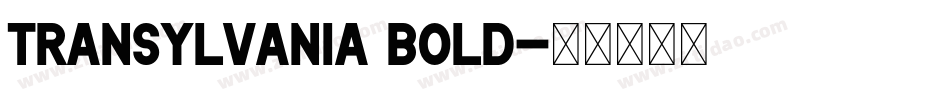 Transylvania Bold字体转换